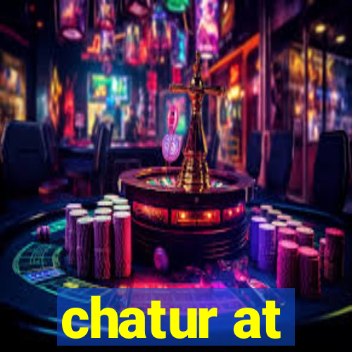 chatur at